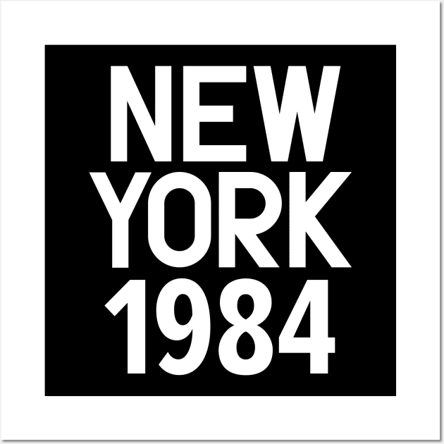 Iconic New York Birth Year Series: Timeless Typography - New York 1984 Wall Art by Boogosh